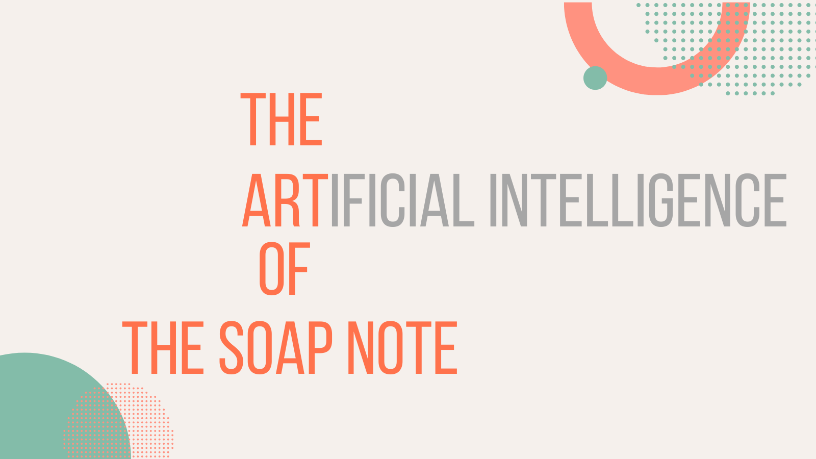 Part 1 Pieces tackles the SOAP note-1